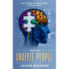 How To Analyze People: The Power Of Emotional Intelligence - Paperback
