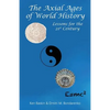 The Axial Ages of World History: Lessons for the 21st Century - Paperback