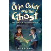 Ollie Oxley and the Ghost: The Search for Lost Gold - Paperback