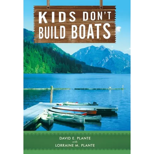 Kids Don't Build Boats - Hardcover