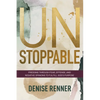 Unstoppable: Pressing Through Fear, Offense, and Negative Opinions to Fulfill God's Purpose - Paperback