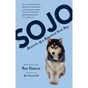 Sojo: Memoirs of a Reluctant Sled Dog - Hardcover