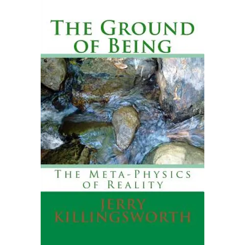 The Ground of Being: The Meta-Physics of Reality - Paperback