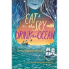 Eat the Sky, Drink the Ocean - Paperback