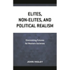 Elites, Non-Elites, and Political Realism: Diminishing Futures for Western Societies - Paperback