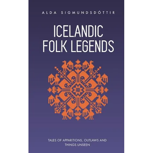 Icelandic Folk Legends: Tales of apparitions, outlaws and things unseen - Paperback