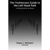 The Technicians Guide to the Left Hand Path: A Self Help Guide for the Masses - Paperback