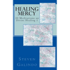 Healing Mercy: 30 Meditations on Divine Healing - Book 1 - Paperback