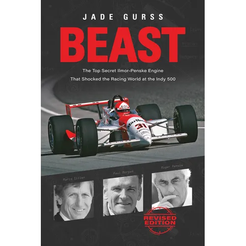 Beast: The Top Secret Ilmor-Penske Engine That Shocked the Racing World at the Indy 500 - Paperback