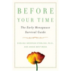 Before Your Time: The Early Menopause Survival Guide - Paperback