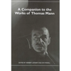 A Companion to the Works of Thomas Mann - Paperback