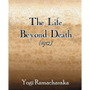 The Life Beyond Death (1912) - Paperback
