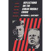 Reflections on the Cuban Missile Crisis: Revised to Include New Revelations from Soviet & Cuban Sources - Paperback