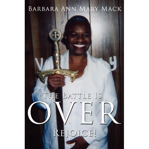 The Battle Is Over: Rejoice! - Paperback