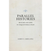 Parallel Histories: Muslims and Jews in Inquisitorial Spain - Paperback