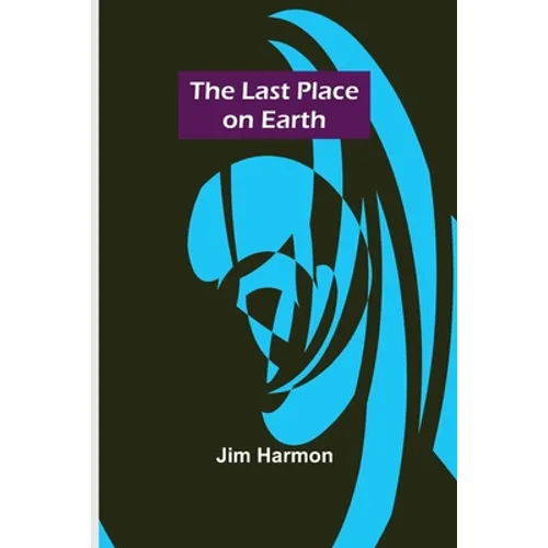 The Last Place on Earth - Paperback