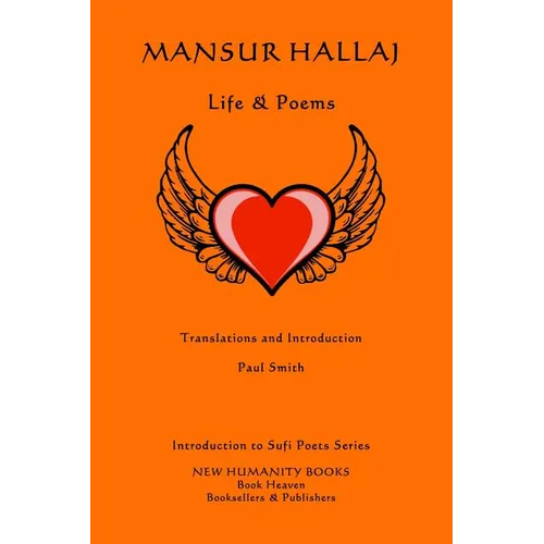 Mansur Hallaj: Life & Poems - Paperback