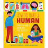 How to Make a Human: Could You Build a Human Body from Scratch? - Hardcover