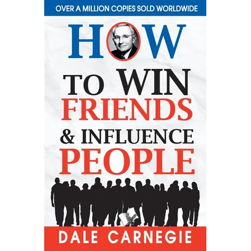 How to Win Friends and Influence People - Paperback