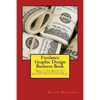 Freelance Graphic Design Business Book: How to Use Freelance Websites & Work for Graphic Design Firms Now! - Paperback