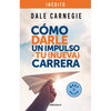 Cómo Darle Un Impulso a Tu (Nueva) Carrera / How to Give Your (New) Career a Boost - Paperback