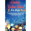 Christmas Bedtime Stories for Kids: Funny and Relaxing Christmas Stories For Children To Help Them Feel Calm, Fall Asleep Fast And Avoid Night Awakeni - Paperback