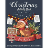 Christmas Activity Book for Kids Ages 4-8: Creative and Fun Activities for Learning, Mazes, Dot to Dot, Spot the Difference, Word Search, and More - Paperback