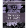 Bliss in 22 Days: A Workbook to find your Happiness - Paperback