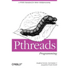 Pthreads Programming: A Posix Standard for Better Multiprocessing - Paperback