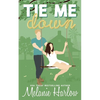 Tie Me Down - Paperback