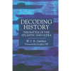 Decoding History: The Battle of the Atlantic and Ultra - Paperback
