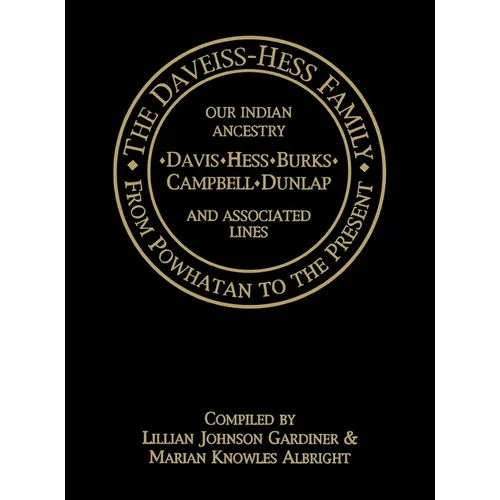 The Daveiss - Hess Family: From Powhatan to the Present - Hardcover