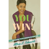 You Win!: Is a Self- help guided Inspirational and motivational Book that will ignite people to unleash the hidden potential that is within you - Paperback