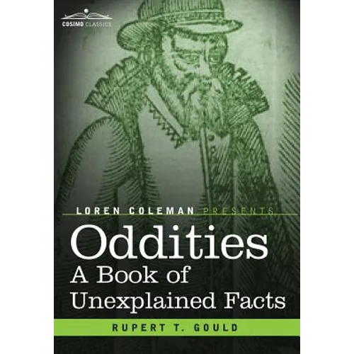 Oddities: A Book of Unexplained Facts - Hardcover
