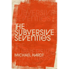 The Subversive Seventies - Hardcover