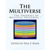 The Multiverse: " The Theories of Multiple Universes " - Paperback