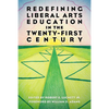 Redefining Liberal Arts Education in the Twenty-First Century - Paperback