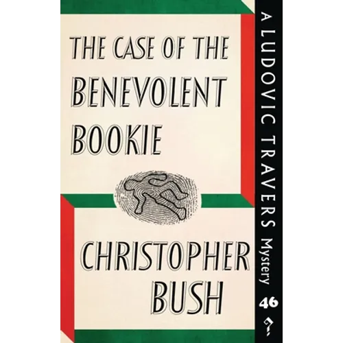 The Case of the Benevolent Bookie: A Ludovic Travers Mystery - Paperback