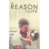 A Reason To Live: An Inspirational Romance - Paperback