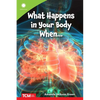 What Happens in Your Body When... - Paperback