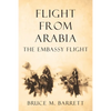 Flight from Arabia: The Embassy Flight - Paperback