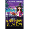 A Mer-Murder at the Cove: A Witchy Paranormal Cozy Mystery - Paperback