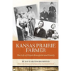 Kansas Prairie Farmer: The Life of Elijah Brumfield and Family - Paperback