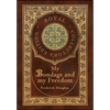 My Bondage and My Freedom (Royal Collector's Edition) (Annotated) (Case Laminate Hardcover with Jacket) - Hardcover