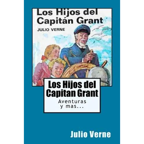 Los Hijos del Capitan Grant (Spanish) Edition Ilustrada - Paperback