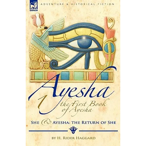 The First Book of Ayesha-She & Ayesha: The Return of She - Paperback