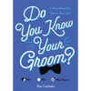 Do You Know Your Groom?: A Quiz about the Man in Your Life - Paperback