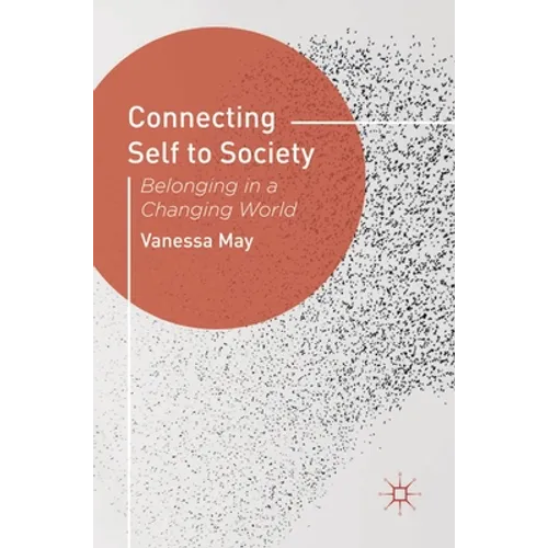 Connecting Self to Society: Belonging in a Changing World - Paperback