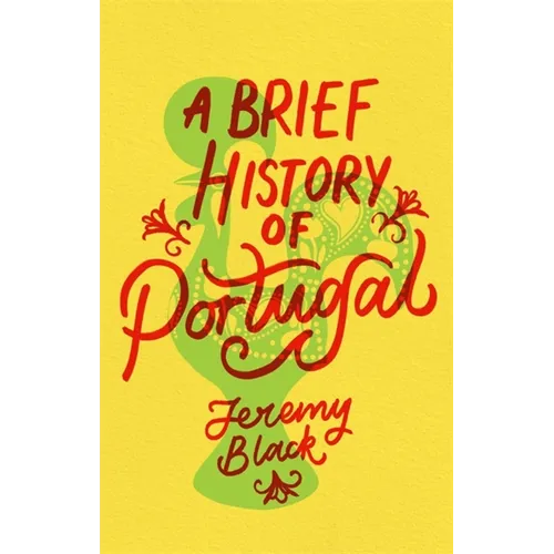 A Brief History of Portugal: Indispensable for Travellers - Paperback