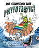 Our Scrumptious Lake PHYTOTASTIC! - Paperback